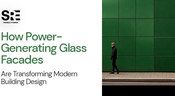 How Power-Generating Glass Facades Are Transforming Modern Building Design
